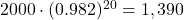 Rendered by QuickLaTeX.com 2000 \cdot (0.982)^{20} = 1,390
