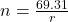 n = \frac{69.31}{r}