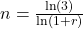 n = \frac{\ln(3)}{\ln(1 + r)}